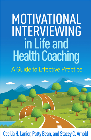 Motivational Interviewing in Life and Health Coaching