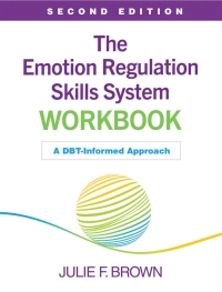 The Emotion Regulation Skills System Workbook