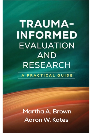 Trauma-Informed Evaluation and Research