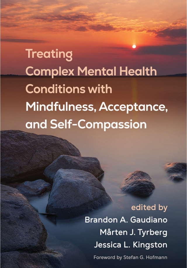 Treating Complex Mental Health Conditions with Mindfulness, Acceptance, and Self-Compassion