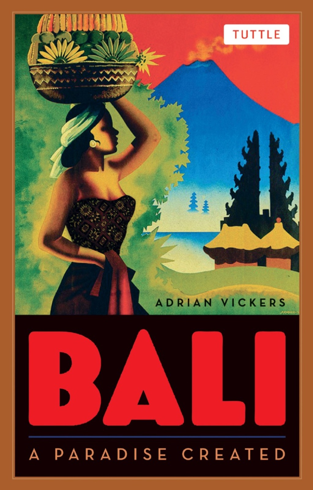 Bali: A Paradise Created (eBook) - Adrian Vickers,