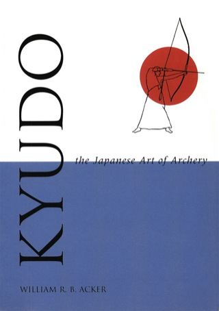 Kyudo The Japanese Art of Archery