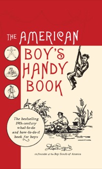 صورة الغلاف: American Boy's Handy Book 9780804844031