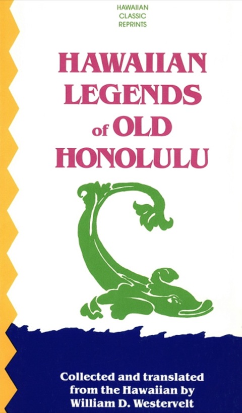 Cover image for book Hawaiian Legends of Old Honolulu