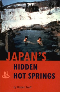 صورة الغلاف: Japan's Hidden Hot Springs 9780804819497