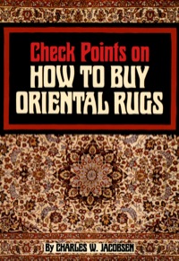 Cover image: Check Points on How to Buy Oriental Rugs 9780804816274