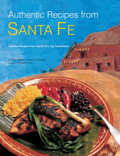Authentic Recipes from Santa Fe 