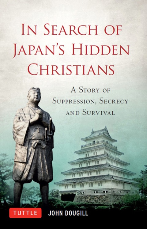 Cover image for book In Search of Japan's Hidden Christians