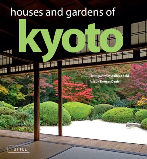 Cover image for book Houses and Gardens of Kyoto