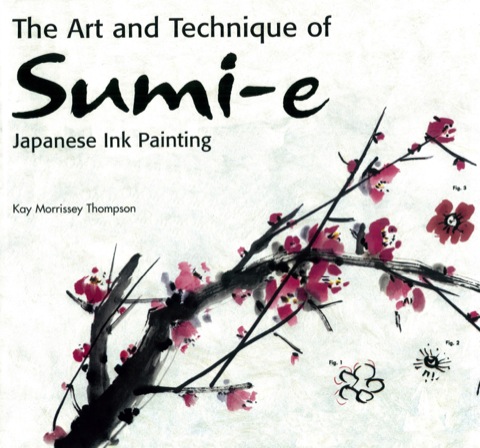Cover image for book Art and Technique of Sumi-e Japanese Ink Painting