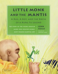 صورة الغلاف: Little Monk and the Mantis 9780804842211
