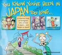 Cover image: You Know You've Been in Japan too Long... 9780804833806