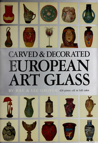 Cover image: Carved & Decorated European Art Glass 9780804807074
