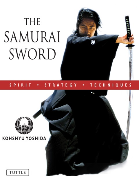 Cover image for book Samurai Sword: Spirit * Strategy * Techniques