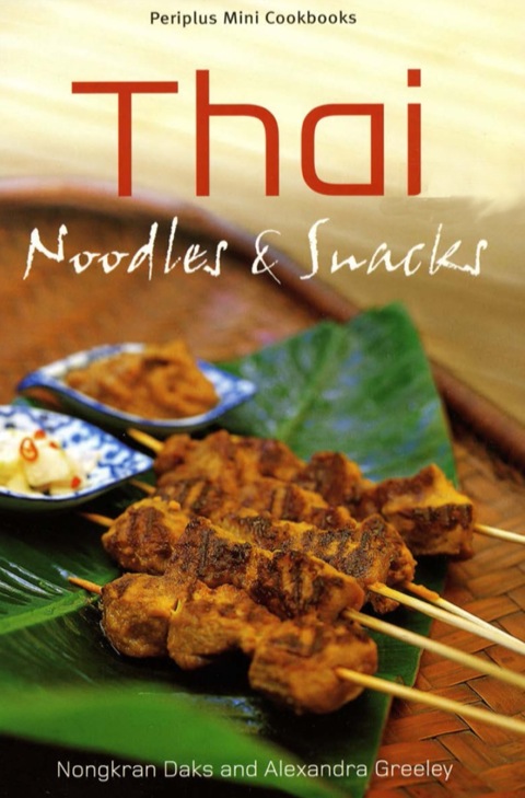 Cover image for book Thai Noodles & Snacks