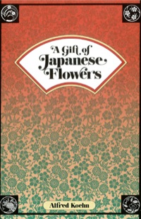 Cover image: Gift of Japanese Flowers 9780804818841