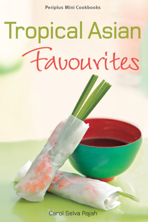 Cover image for book Mini Tropical Asian Favorites