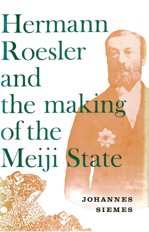 Cover image for book Hermann Roesler and the Making of the Meiji State