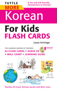 Cover image: Tuttle More Korean for Kids Flash Cards Kit Ebook 9780804840101