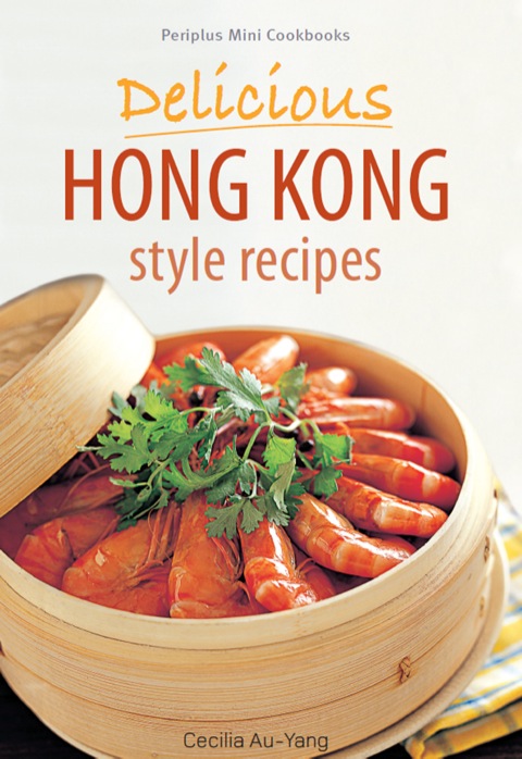 Cover image for book Mini Delicious Hong Kong Style Recipes