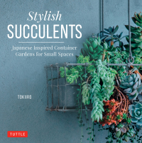 Cover image: Stylish Succulents 9780804850957