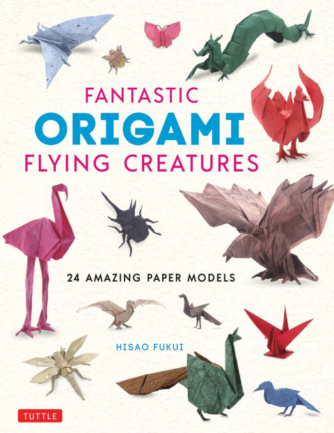 Cover image for book Fantastic Origami Flying Creatures