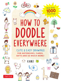 Imagen de portada: How to Doodle Everywhere 9784805315859