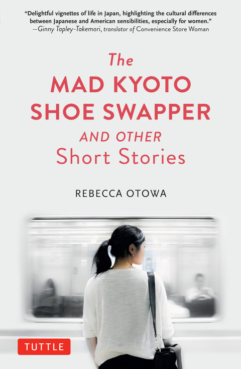 Cover image for book Mad Kyoto Shoe Swapper and Other Short Stories