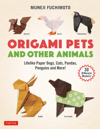 صورة الغلاف: Origami Pets and Other Animals 9784805316719