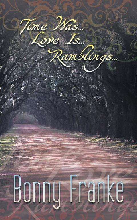 Cover image for book Time Was...Love Is...Ramblings...