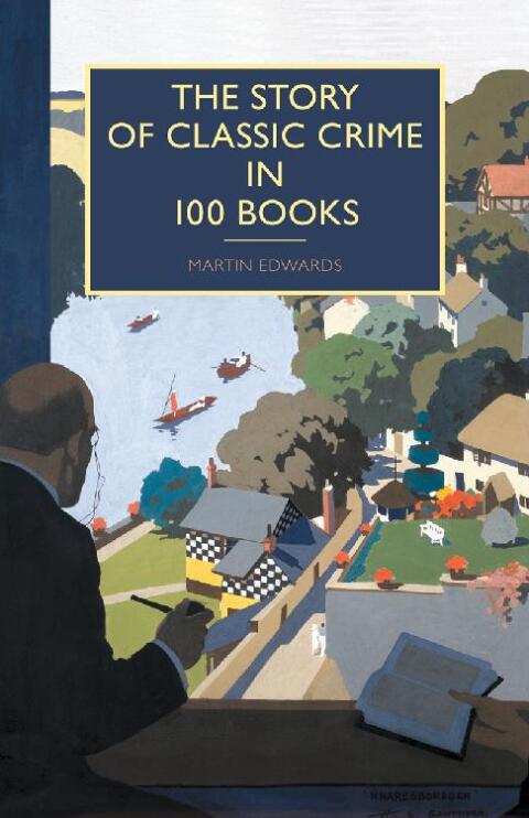Cover image for book The Story of Classic Crime in 100 Books