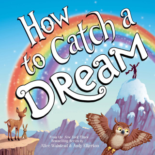 How to Catch a Dream