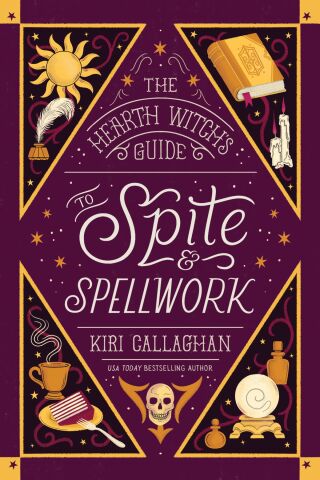 The Hearth Witch's Guide to Spite & Spellwork