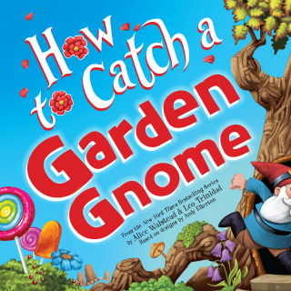 How to Catch a Garden Gnome (Wide Release)
