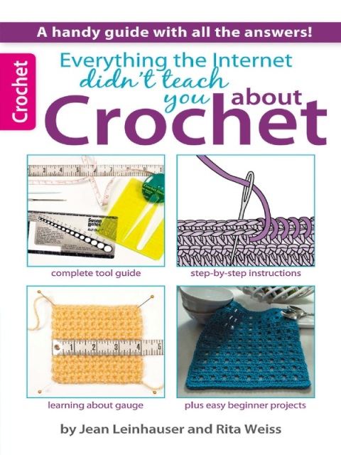 Cover image for book Everything the Internet Didn't Teach You About Crochet
