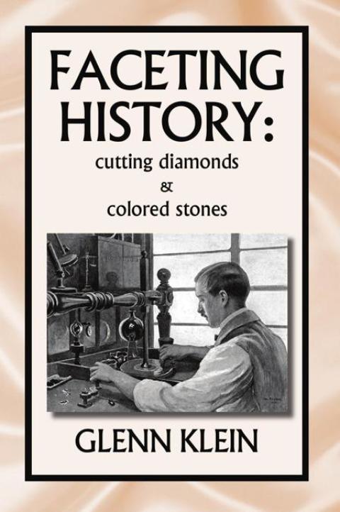 Cover image for book Faceting History: Cutting Diamonds and Colored Stones