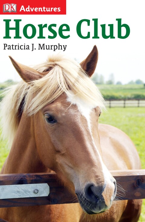 Cover image for book DK Adventures: Horse Club