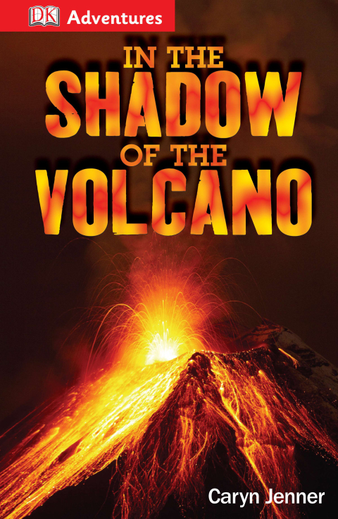 Cover image for book DK Adventures: In the Shadow of the Volcano