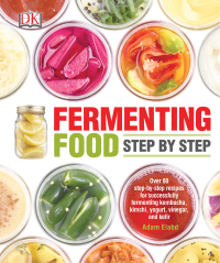Cover image: Fermenting Food Step by Step 9781465441430