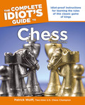 The Complete Idiot's Guide to Chess, 3rd Edition - Patrick Wolff