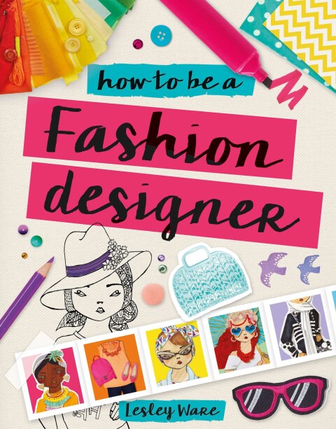 Cover image for book How to Be a Fashion Designer