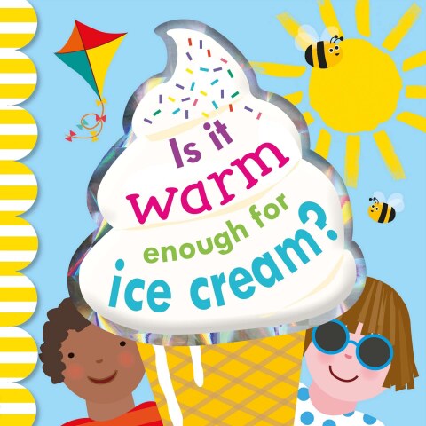 Cover image for book Is it Warm Enough for Ice Cream?