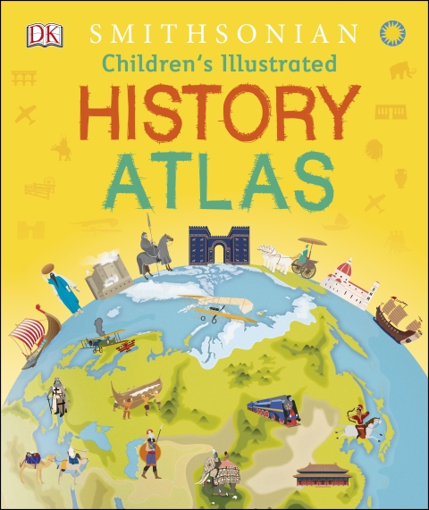 Cover image for book Children's Illustrated History Atlas