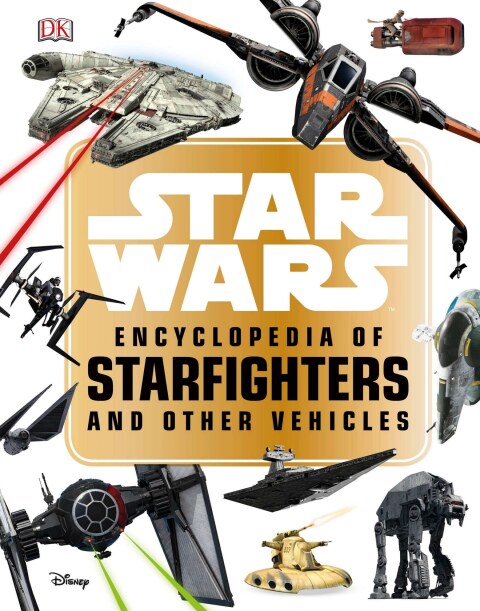 Cover image for book Star WarsT Encyclopedia of Starfighters and Other Vehicles