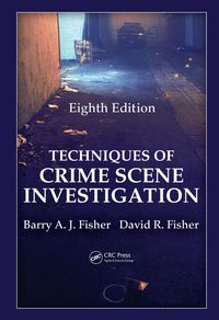 Cover image: Techniques of Crime Scene Investigation 8th edition 9781439810057