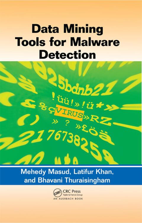 Data Mining Tools for Malware Detection 