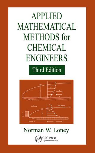 Applied Mathematical Methods for Chemical Engineers
