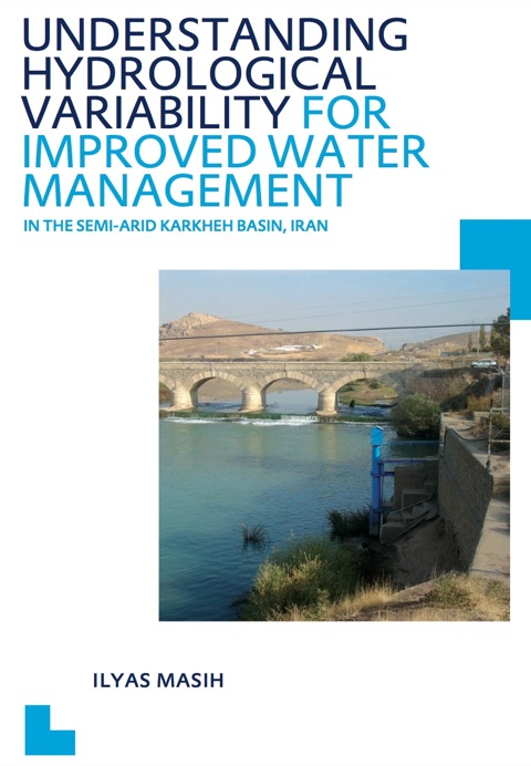 Cover image for book Understanding Hydrological Variability for Improved Water Management in the Semi-Arid Karkheh Basin, Iran