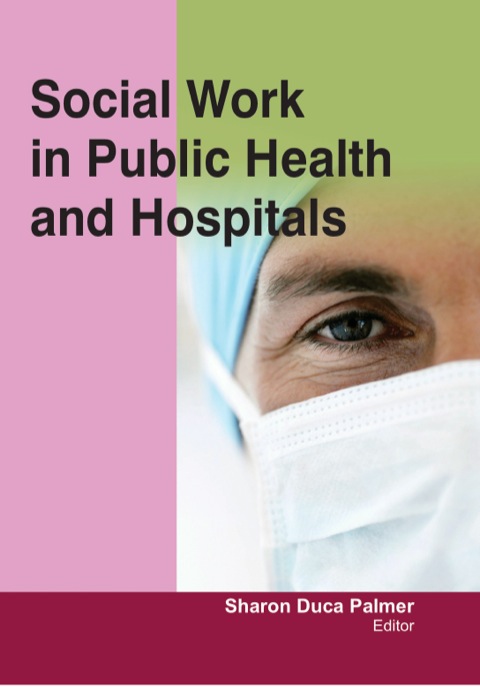 Cover image for book Social Work in Public Health and Hospitals