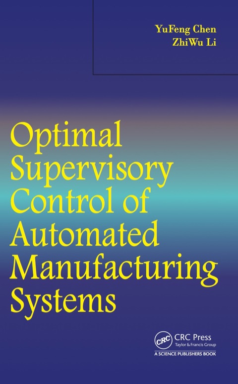 Optimal Supervisory Control of Automated Manufacturing Systems 